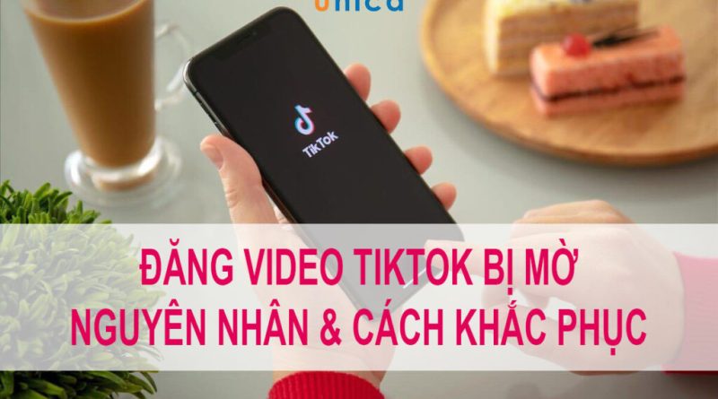 Tại sao quay tiktok bị mờ? Cách khắc phục hiệu quả 1