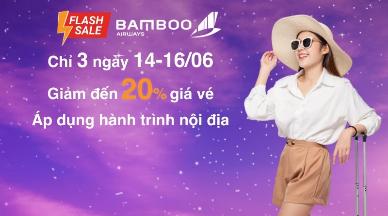 Bay khắp Việt Nam cùng Bamboo Airways ưu đãi đến 20% 3