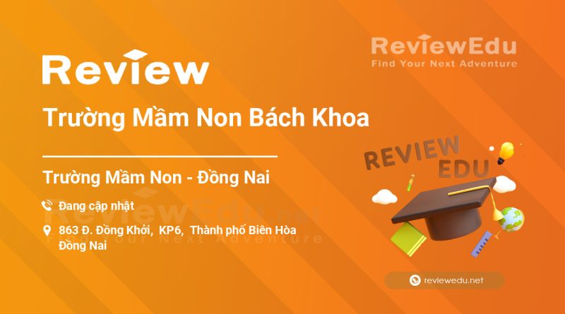 [Review] Trường mầm non Bách Khoa – Đồng Nai 1