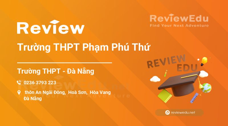 [Review] THPT Phạm Phú Thứ - Đà Nẵng 1
