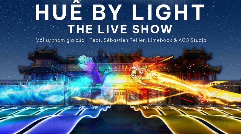 Đón chờ đại tiệc nghệ thuật “Huế By Light – The Live Show” diễn ra vào tháng 12/2023 3